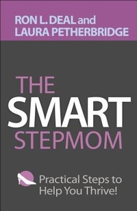 Enlarge image Cover: The Smart Stepmom - Practical Steps to Help You Thrive - Bethany House Publishers, a division of Baker Publishing Group