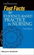 Cover: Fast Facts for Evidence-Based Practice in Nursing, Third Edition - Springer Publishing Company