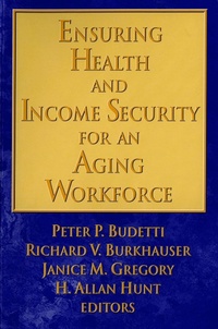 Enlarge image Cover: Ensuring Health and Income Security for an Aging Workforce - WE Upjohn Institute