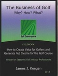 Cover: The Business of Golf--Why? How? What? - Golf Convergence