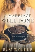Cover: A Marriage Well Done - Sandy Run Press