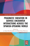 Cover: Pragmatic Variation in Service Encounter Interactions across the Spanish-Speaking World - Routledge