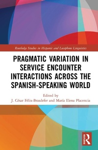 Abbildung von: Pragmatic Variation in Service Encounter Interactions across the Spanish-Speaking World - Routledge