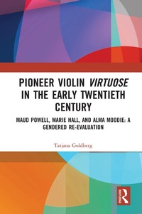 Abbildung von: Pioneer Violin Virtuose in the Early Twentieth Century - Routledge
