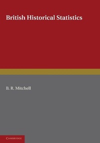 Enlarge image Cover: British Historical Statistics - Cambridge University Press