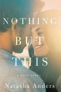 Enlarge image Cover: Nothing But This - Montlake Romance