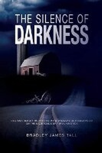 Enlarge image Cover: The Silence of Darkness - Bookbaby