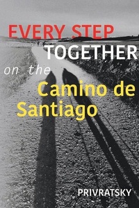 Abbildung von: Every Step Together On the Camino De Santiago - Bookbaby