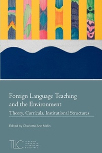 Enlarge image Cover: Foreign Language Teaching and the Environment - Modern Language Association of America