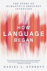 Enlarge image Cover: How Language Began - Liveright Publishing Corporation