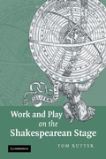 Cover: Work and Play on the Shakespearean Stage - Cambridge University Press