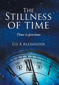 Abbildung von: The Stillness of Time - AuthorHouse UK