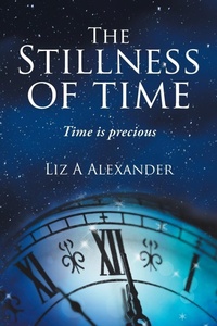 Abbildung von: The Stillness of Time - AuthorHouse UK