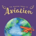 Cover: The Amazing World of Aviation - Fig Factor Media LLC
