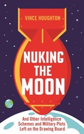 Cover: Nuking the Moon - Profile Books Ltd