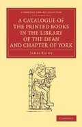 Cover: A Catalogue of the Printed Books in the Library of the Dean and Chapter of York - Cambridge University Press