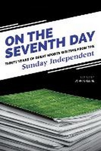 Abbildung von: On The Seventh Day: Thirty Years of Great Sports Writing - The Mercier Press