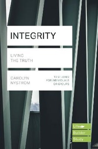 Enlarge image Cover: Integrity (Lifebuilder Study Guides) - Inter-Varsity Press