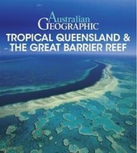 Abbildung von: Australian Geographic Tropical QLD & the Great Barrier Reef - Woodslane Pty Ltd