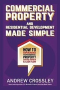 Cover: Commercial Property and Residential Development Made Simple - Busybird Publishing