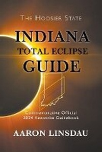 Enlarge image Cover: Indiana Total Eclipse Guide - Sastrugi Press