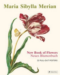 Abbildung von: Maria Sibylla Merian: The New Book of Flowers/Neues Blumenbuch - Prestel
