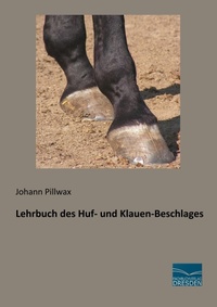 Abbildung von: Lehrbuch des Huf- und Klauen-Beschlages - Fachbuchverlag-Dresden