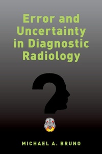 Enlarge image Cover: Error and Uncertainty in Diagnostic Radiology - OUP eBook