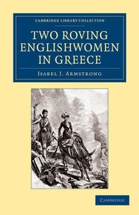 Abbildung von: Two Roving Englishwomen in Greece - Cambridge University Press