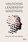 Cover: Unlocking Leadership Mindtraps - Stanford Briefs