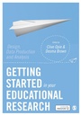 Cover: Getting Started in Your Educational Research - SAGE Publications Ltd