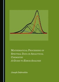 Abbildung von: Mathematical Processing of Spectral Data in Analytical Chemistry - Cambridge Scholars Publishing