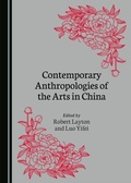 Cover: Contemporary Anthropologies of the Arts in China - Cambridge Scholars Publishing
