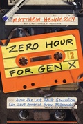 Cover: Zero Hour for Gen X - Encounter Books