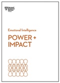 Cover: Power and Impact (HBR Emotional Intelligence Series) - Harvard Business Review Press