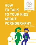 Cover: How to Talk to Your Kids About Pornography - Educate and Empower Kids