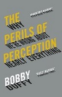 Enlarge image Cover: The Perils of Perception - Atlantic Books