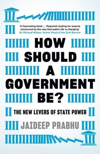 Enlarge image Cover: How Should A Government Be? - Profile Books Ltd