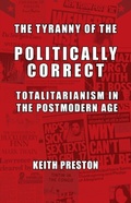 Cover: The Tyranny of the Politically Correct - Black House Publishing Ltd