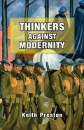 Cover: Thinkers Against Modernity - Black House Publishing Ltd
