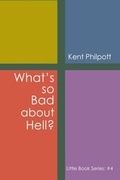 Cover: What's So Bad about Hell?: Little Book Series - Earthen Vessel Publishing