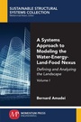 Cover: A Systems Approach to Modeling the Water-Energy-Land-Food Nexus, Volume I - Momentum Press