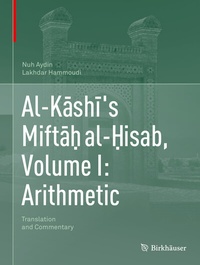Abbildung von: Al-Kashi's Mifta? al-?isab, Volume I: Arithmetic - Birkhäuser