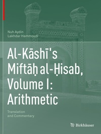 Abbildung von: Al-Kashi's Mifta? al-?isab, Volume I: Arithmetic - Birkhäuser
