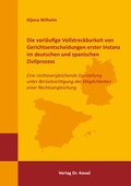 Abbildung von: Die vorläufige Vollstreckbarkeit von Gerichtsentscheidungen erster Instanz im deutschen und spanischen Zivilprozess - Kovac, Dr. Verlag
