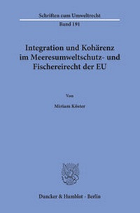 Abbildung von: Integration und Kohärenz im Meeresumweltschutz- und Fischereirecht der EU - Duncker & Humblot
