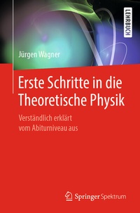 Abbildung von: Erste Schritte in die Theoretische Physik - Springer Spektrum