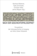 Cover: Geschichtsphilosophie nach der Geschichtsphilosophie? - transcript