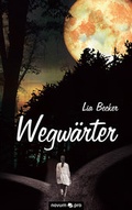 Cover: Wegw&auml;rter - novum Verlag ein Imprint von novum publishing gmbH