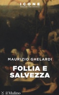 Cover: Follia e salvezza - Icone. Pensare per immagini;Il Mulino